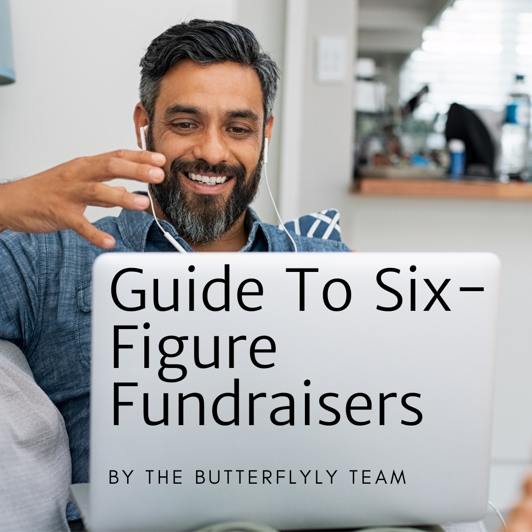 Guide To Six-Figure Fundraisers Guide To Six-Figure Fundraisers